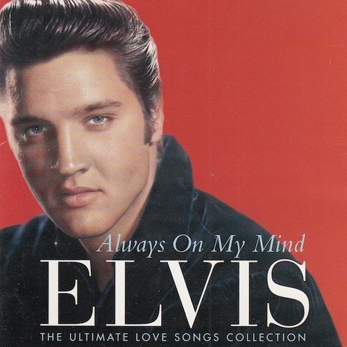 Elvis presley always - elvis,